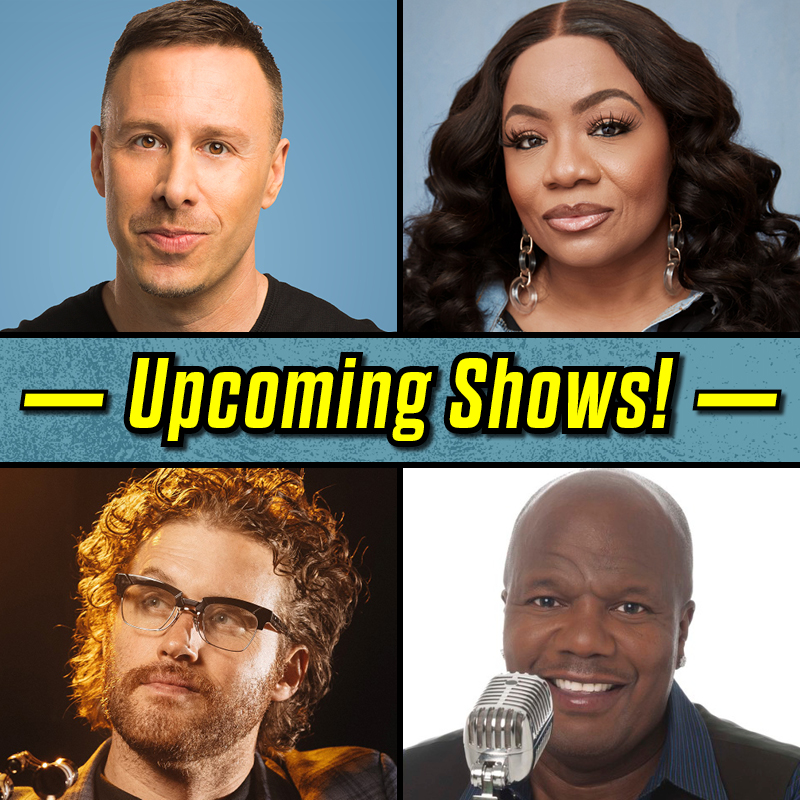 Dov Davidoff, Ms. Pat, TJ Miller, & Quake are taking our stage soon!