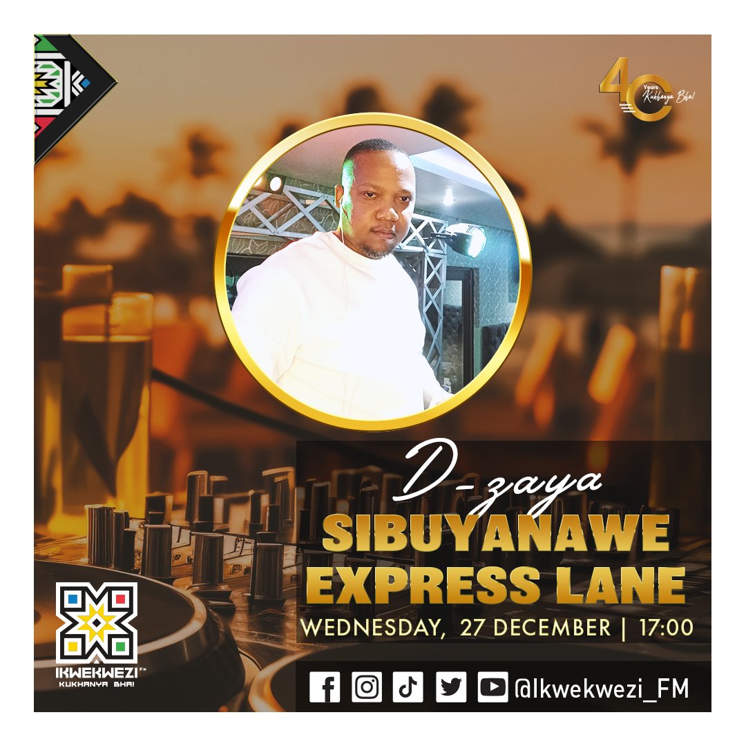 Ikwekwezi_FM's tweet photo. #SibuyaNaweExpressLane | #FestiveExpressLaneMix
π§ D-zaya
π 27/12/2023
β° 17:00
#40YearsYomkhanyoWamambala
π» 90.6-107.7 FM
πΊ DStv Ch. 804
π» Stream | https://t.co/22vpJAv2le https://t.co/3QxP5V47Dl