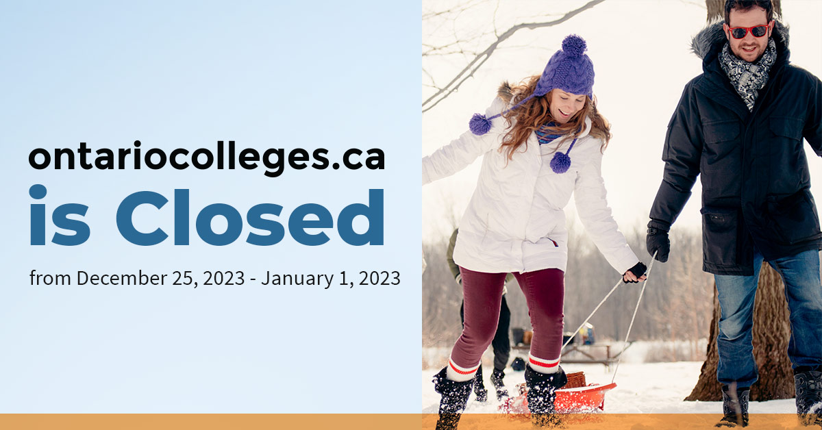 Ontariocolleges is closed this week for its winter break and will be back in the office next week. See you in the new year!