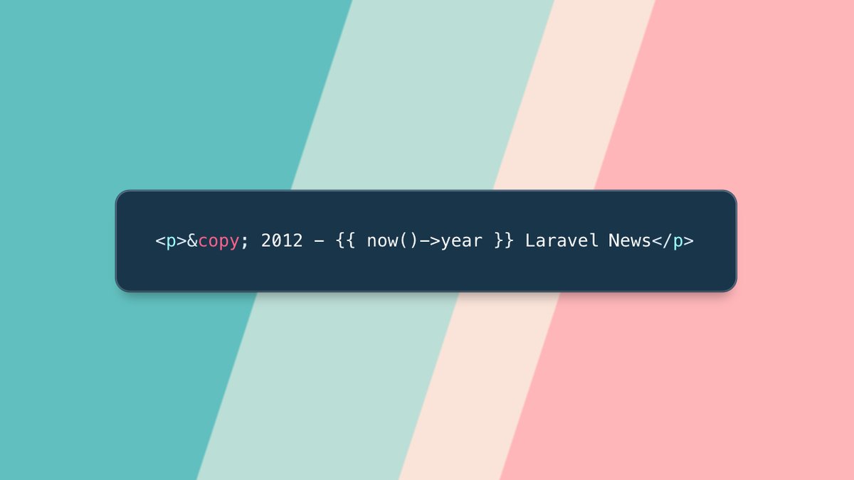 laravelnews's tweet photo. 🥂 Yearly reminder to update your copyright date. https://t.co/eXC81ChyhK