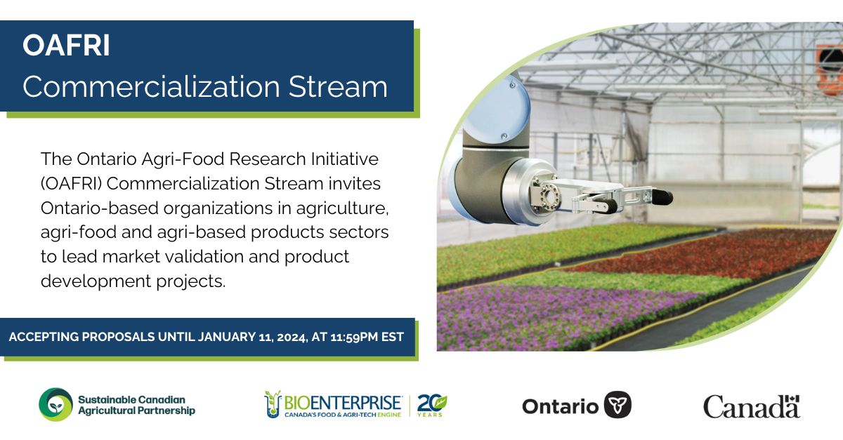 Are you ready to commercialize your #agrifood or #agritech product? Bioenterprise is now accepting full proposals for the OAFRI Commercialization Stream to receive funding for eligible projects. Learn more here: ow.ly/j1w950QbBj9

#SustainableCdnAg #AgCanDurable