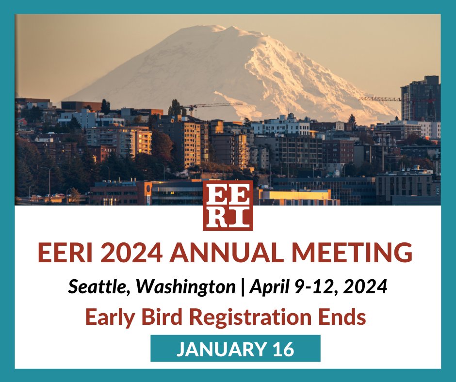 As the early bird registration deadline for the 2024AM is approaching, do not forget to register and book your hotel and travel for EERI's 2024 Annual Meeting in Seattle next April! Check out the meeting website for more information 2024am.eeri-events.org