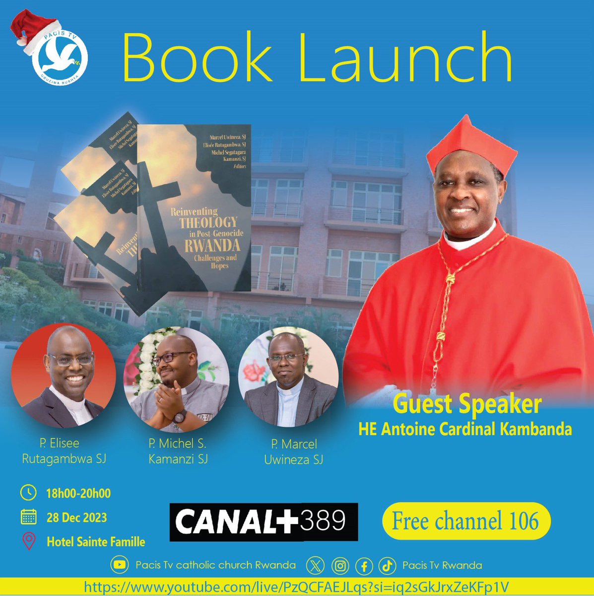 pacis_tv's tweet photo. #Book_Launch:
Reinventing Theology in Post Genocide
Rwanda Challenges and Hopes.
It’s tomorrow on 28th December 2023 at 6 pm.
Venue: Hotel Saint Famille.
Live on @pacis_tv through @CanalPlusRwanda CH:389 & free channel 106.
Don’t Miss plz!
@KambandaAntoine https://t.co/yHidzhrnvv