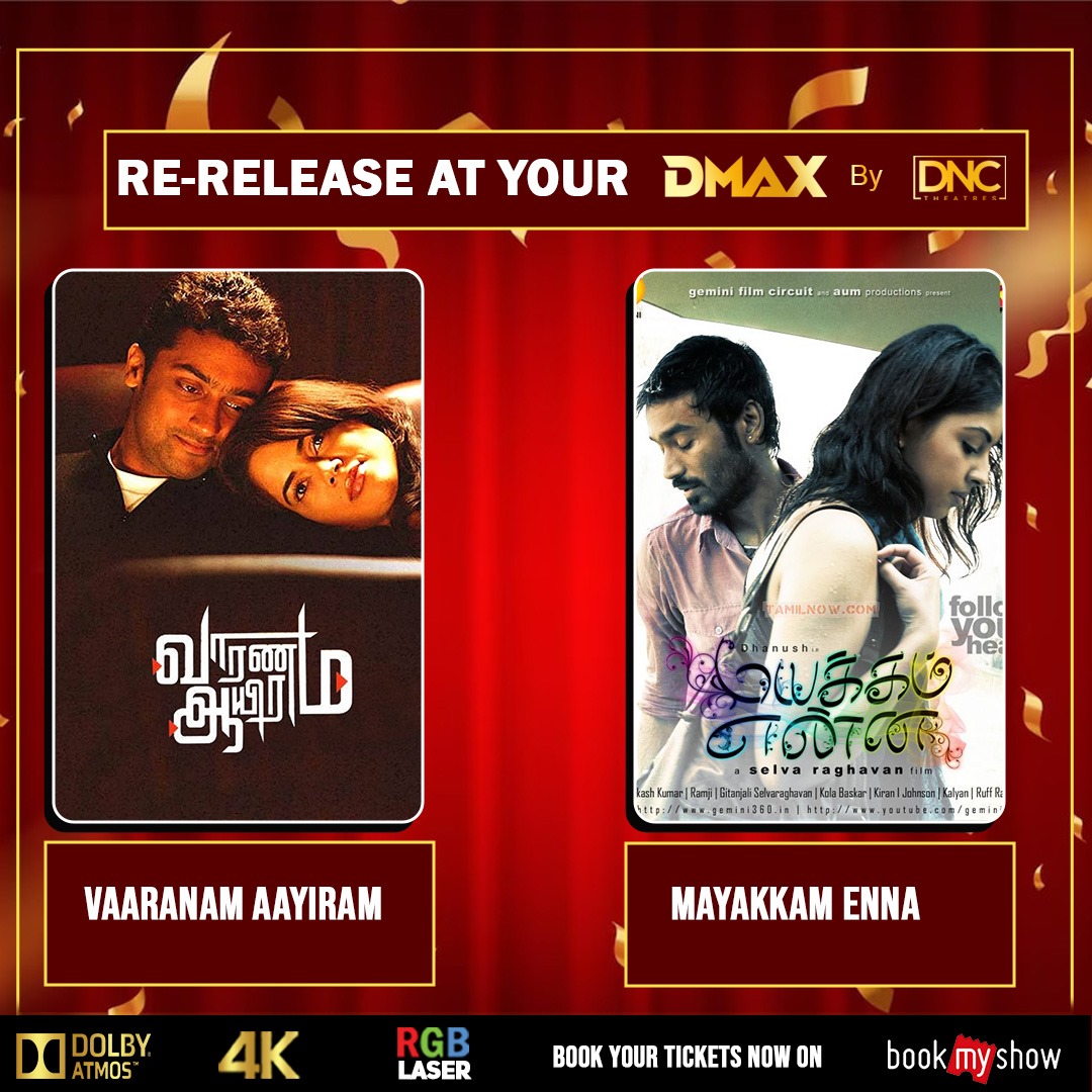 Lets start celebrations and vibes 🔥!!! This Friday to Sunday #MayakkamEnna and #VaranamAayiram Movies Re-release At Your #DMAXbyDNCTheatres Book Your Tickets On #BookMyShow #MayakkamEnna #VaranamAayiram