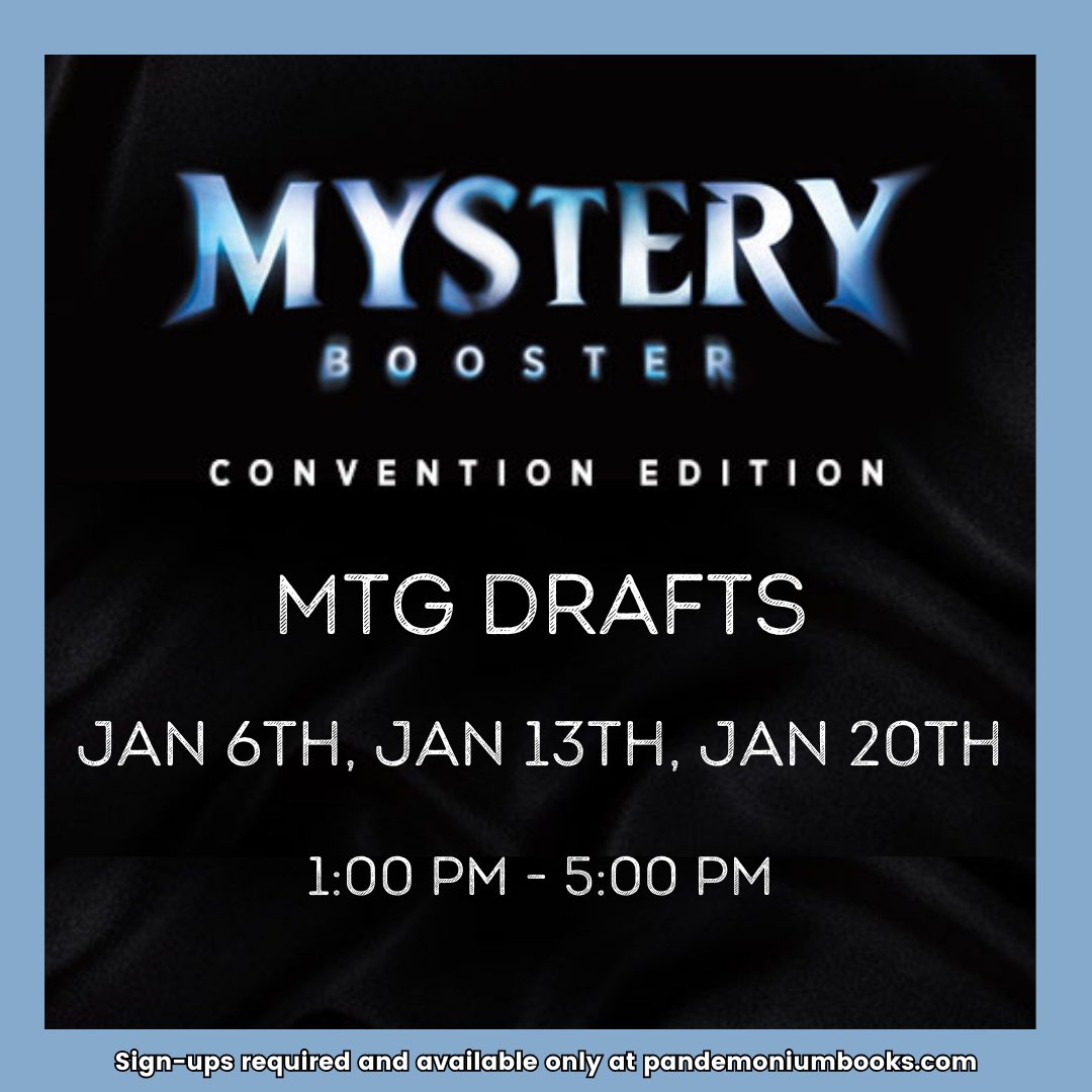 To ring in the new year, we will be having Mystery Booster: Convention Edition drafts available on January 6th, 13th, and 20th! Sign-ups available now! pandemoniumbooks.com/products/myste…
