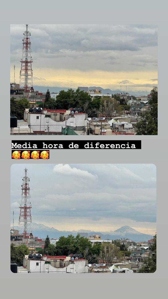 Vistas del Iztaccíhuatl y Popocatépetl 
Con media hora de diferencia 🥰🥰
