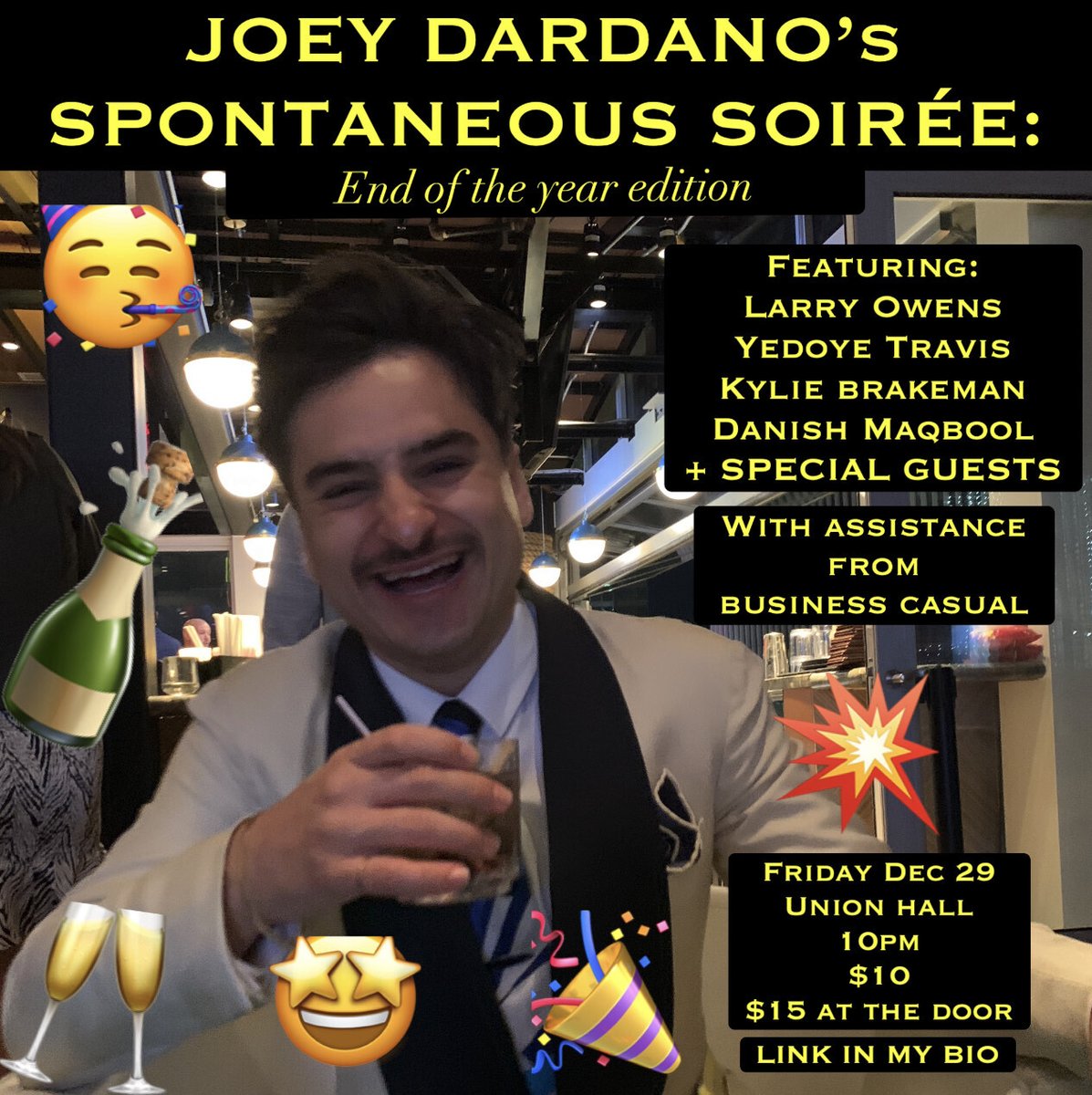 FRI 12/29: @JoeyDardano's Spontaneous Soirée: End of the Year Edition! Featuring Special Guests: 🥂 @larryowenslive 🥂 @yedoye_ 🥂 @dmaq1 🥂 @deadeyebrakeman 🥂 @BUS1NESSCASUAL 🎟️: tinyurl.com/yay8a367