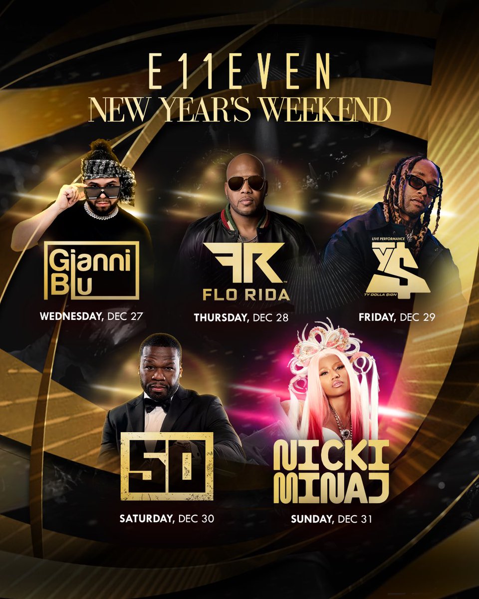 NYE 2024 🥂🍾
EXPER11ENCE why #E11EVEN is Rated top-10 New Years Celebration in the 🌎

Wed 12/27 @Gianniblu
Thu 12/28 @Official_flo
Fri 12/29 @Tydollasign
Sat 12/30 @50Cent 
Sun 12/31 @Nickiminaj

Tickets &amp; Tables: 11miami.com/nye 
#11Miami #NewYearsParty