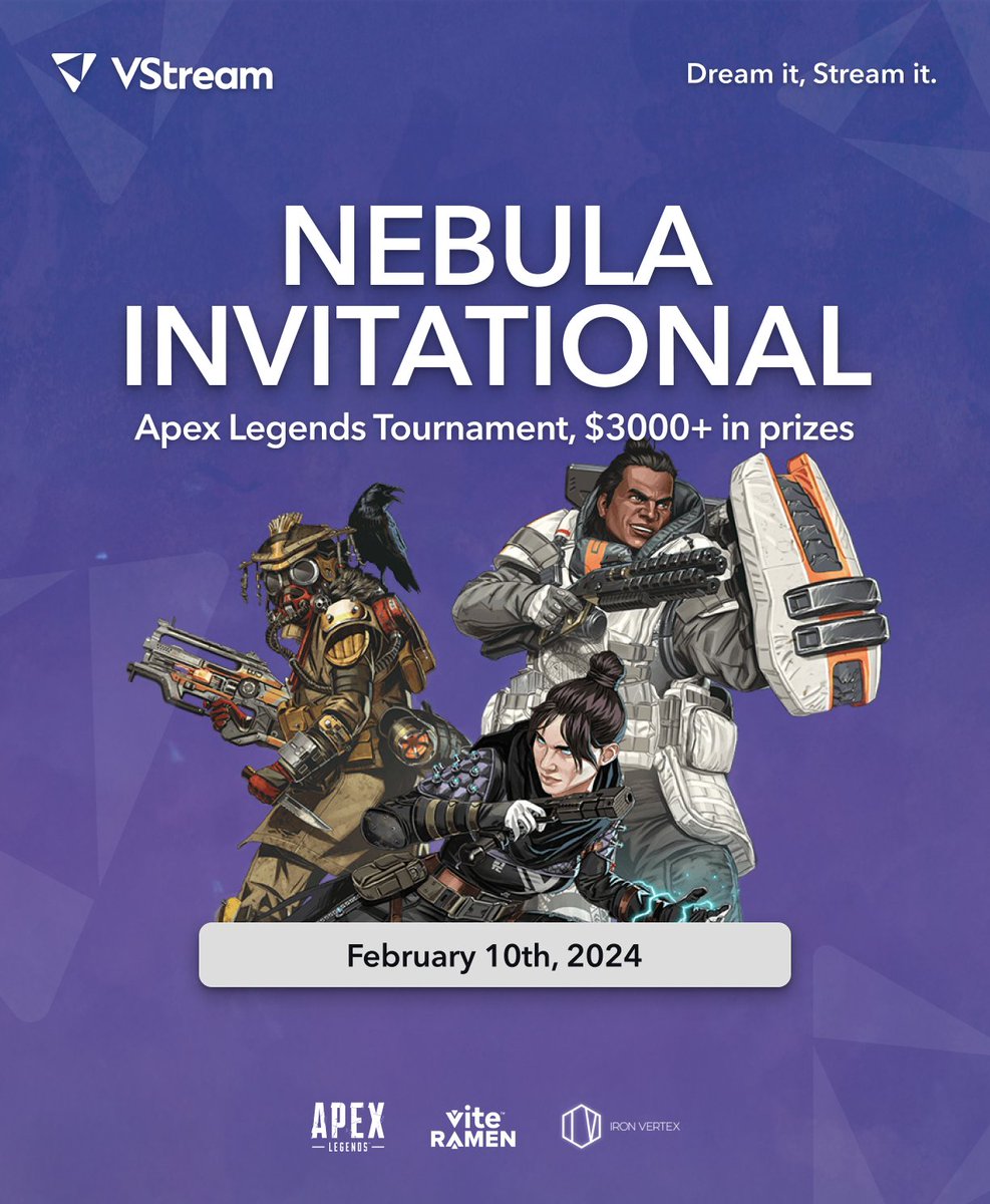 VStream is excited to announce Nebula Invitational, supported by <a href="/PlayApex/">Apex Legends</a>, <a href="/ViteRamen/">Vite Ramen - Noodtrient Protein Ramen 🍜</a>, and <a href="/iron_vertex/">Iron Vertex ⚒</a>

Think you have what it takes? We're inviting #ENVtubers to duel it out in #ApexLegends! 

📆 February 10 2024 12 PM PT
🔫 20 Teams. 6 Matches. 1 Winner.
🏆 $3000+ in prizes