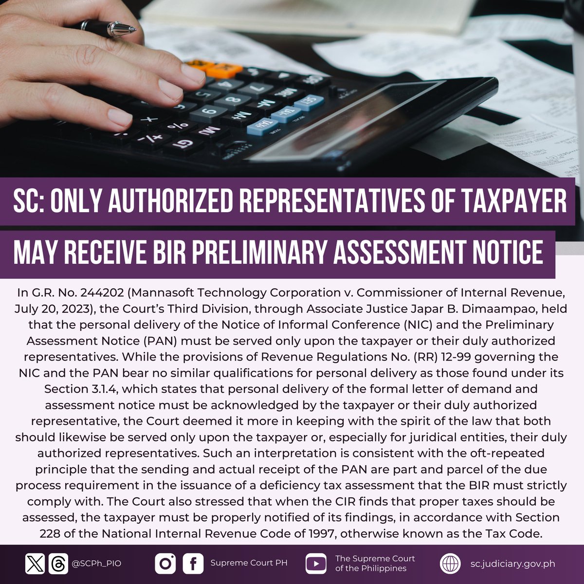 The SC has ruled that similar with the Formal Assessment Notice, the personal delivery of the Notice of Informal Conference and the Preliminary Assessment Notice must be served only upon the taxpayer or his/her duly authorized representatives.

READ: sc.judiciary.gov.ph/sc-only-author…