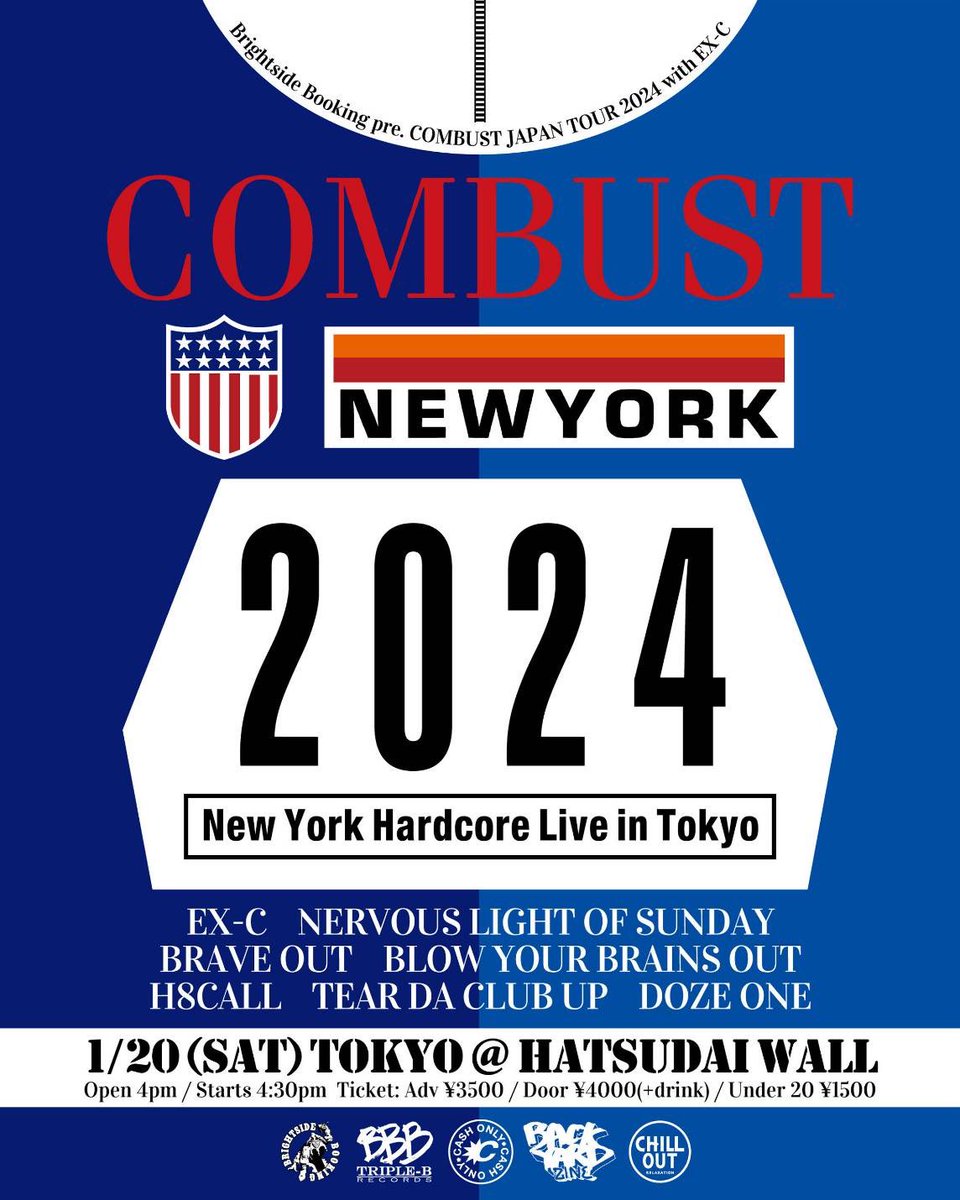 🗽NYHC IN TOKYO🗼

Brightside Booking pre.
COMBUST JAPAN TOUR 2024 with EX-C

1/20(土)東京初台WALL
Open 4pm / Starts 4:30pm
Adv ¥3500 / Door ¥4000(+drink)
Under 20 ¥1500

w/
EX-C
BLOW YOUR BRAINS OUT
BRAVE OUT
DOZE ONE
H8CALL
NERVOUS LIGHT OF SUNDAY
TEAR DA CLUB UP
