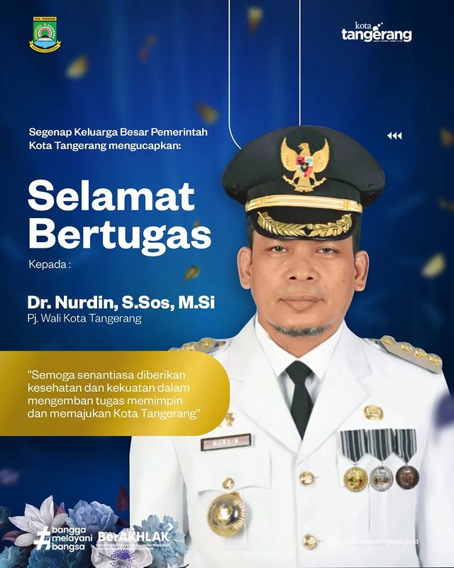 Selamat atas dilantiknya Dr. Nurdin, S.Sos, M.Si sebagai Penjabat Wali Kota Tangerang. 

Semoga amanah yang telah dipercayakan dapat dijalankan dengan sebaik-baiknya dan memberikan manfaat yang besar bagi kemajuan serta kesejahteraan seluruh masyarakat.