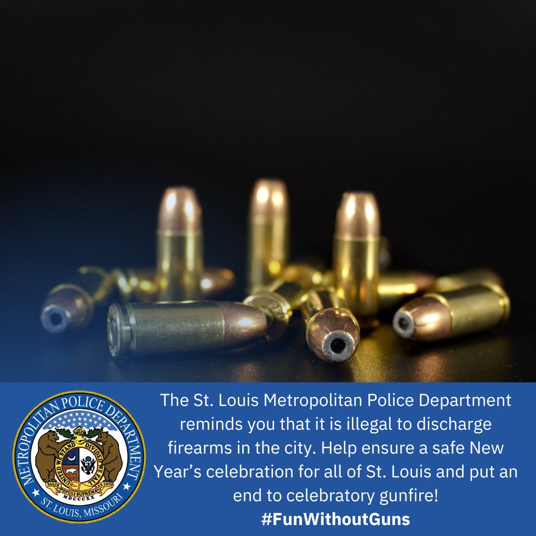SLMPD's tweet photo. The St. Louis Metropolitan Police Department reminds you that it is illegal to discharge firearms in the city. Help us ensure a safe and enjoyable New Year’s celebration without celebratory gunfire! #FunWithoutGuns https://t.co/7so0pgGc6k