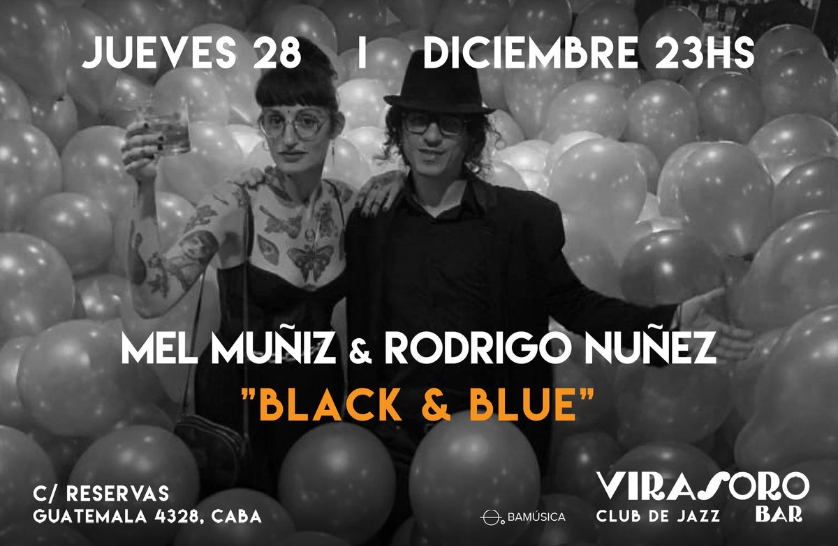 👉 Puerta 22:30 hs – Show 23 hs

📅Jueves 28 de diciembre
▪️MEL MUÑIZ &amp; RODRIGO NUÑEZ ▪️  "BLACK &amp; BLUE"

🎫Entrada $5000
📲Reservas de localidades: 11 3577 6807 (WhatsApp) 
💺Las ubicaciones son por orden de llegada.
🍷Consumición mínima.