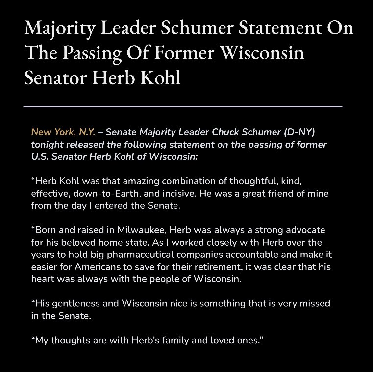 Herb Kohl was that amazing combination of thoughtful, kind, effective, down-to-Earth, and incisive. He was a great friend of mine from the day I entered the Senate. My thoughts are with Herb’s family and loved ones.