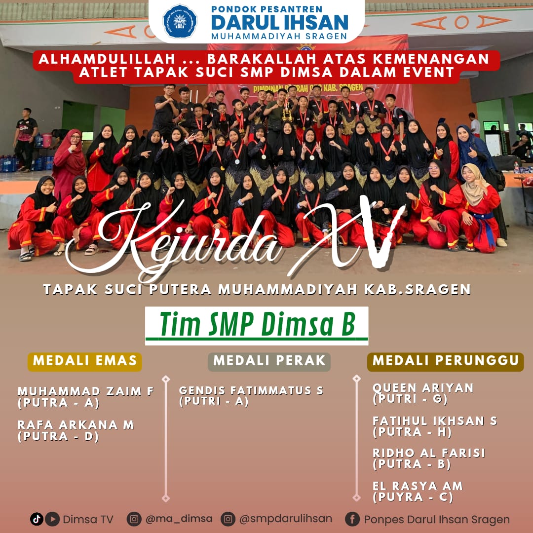 SMP_darulihsan's tweet photo. Kado dari Santri untuk Milad Ponpes Darul Ihsan Muhammadiyah Sragen yang ke-34
SELAMAT
Kepada para PERAIH MEDALI dalam KEJUARAAN DAERAH TAPAK SUCI PUTRA MUHAMMADIYAH KE XV (KEJURDA XV)
Semoga menjadi inspirasi, motivasi bagi santriwan dan santriwati lainnya
#dimsa #muhammadiyah https://t.co/Y6oY6kRyr8