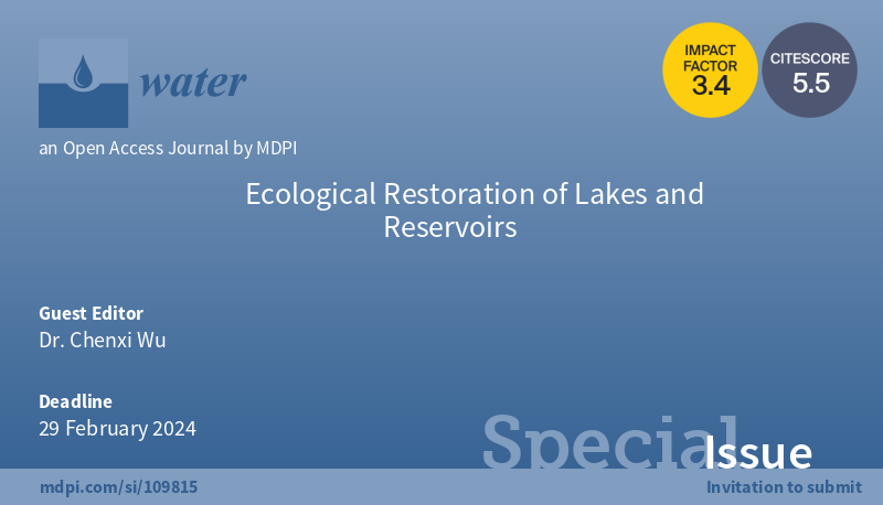 📢Call for papers for #SpecialIssue "Ecological Restoration of #Lakes and #Reservoirs"
⌛️Deadline: 29 February 2024
👤Guest Editor: Dr. Chenxi Wu 
📬To contribute: mdpi.com/journal/water/…