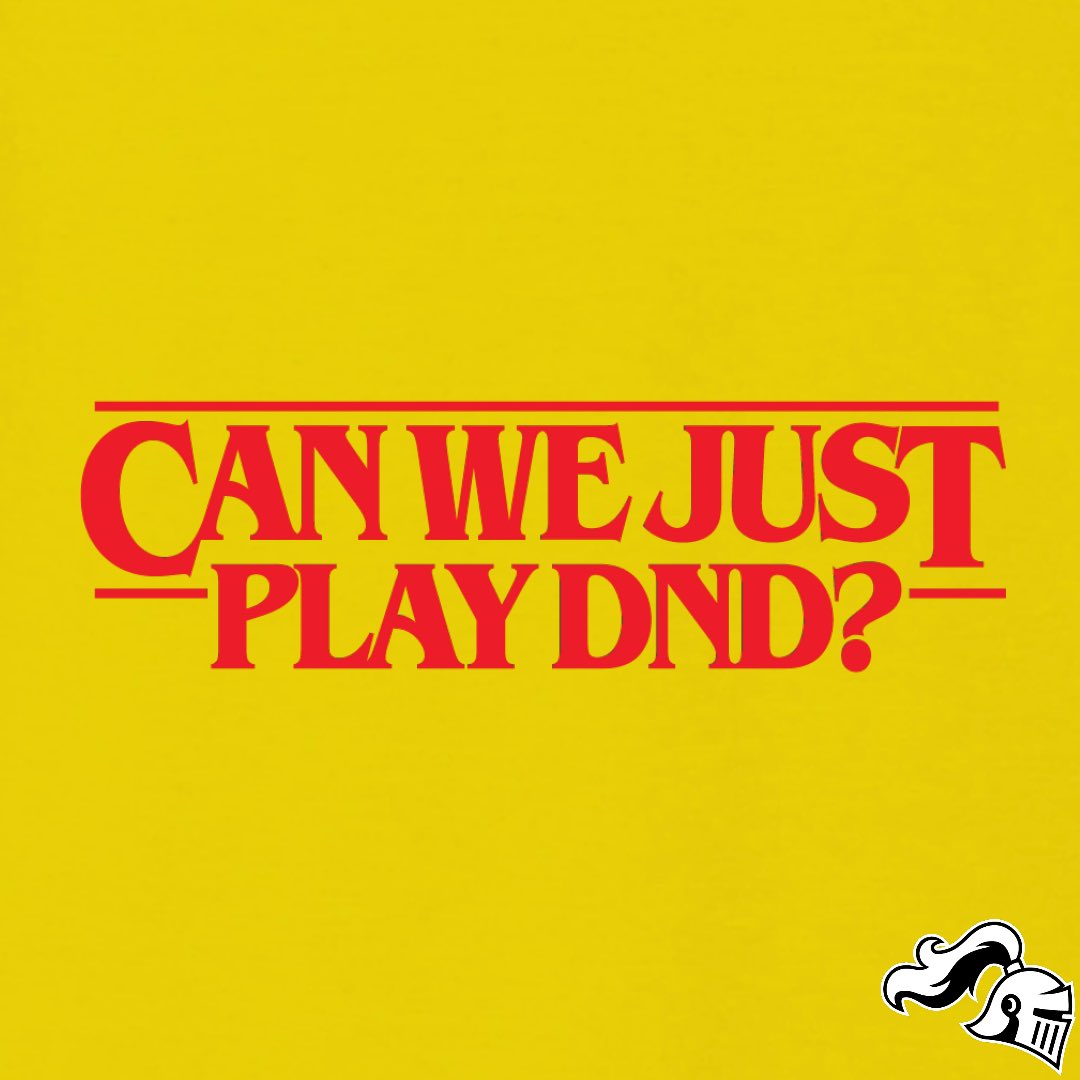 GameKnightShop's tweet photo. New Design!!

Can we just play d&amp;d?

Skip the upside down, let’s roll some natural 20s! ‘Can we just play D&amp;D?’ – where dragons are real, and the only Demogorgon you’ll face is a critical fail.

#dungeonsanddragons #dand #shirt  #design #upsidedown #strangerthings #strange #new https://t.co/gPICWAbYFa