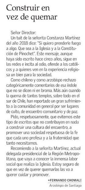 La directa carta del Arzobispo de Santiago <a href="/FernandoChomali/">Card. Fernando Chomali</a> a la delegada presidencial <a href="/contimartinez/">Constanza Martínez</a> por su desafortunado tweet.  

Lección para el futuro.  Asume valientemente lo que has escrito en redes, o dinamita la cuenta al asumir un cargo público.