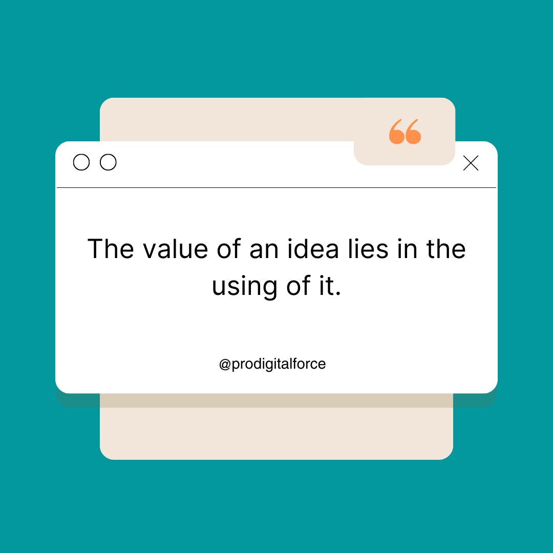 prodigitalforce's tweet image. The value of an idea lies in the using of it.

#motivation #prodigitalforce #inspiration #dailyquotes #career #work