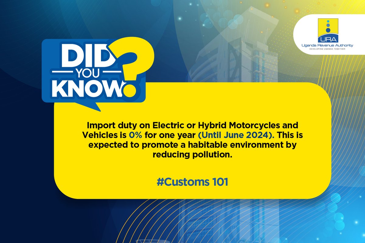 URAuganda's tweet photo. In a bid to conserve our environment, import duty on electric or hybrid motorcycles and vehicles is 0% up until June, 2024.

#Customs101
#TaxTips https://t.co/mLpMyT08l7