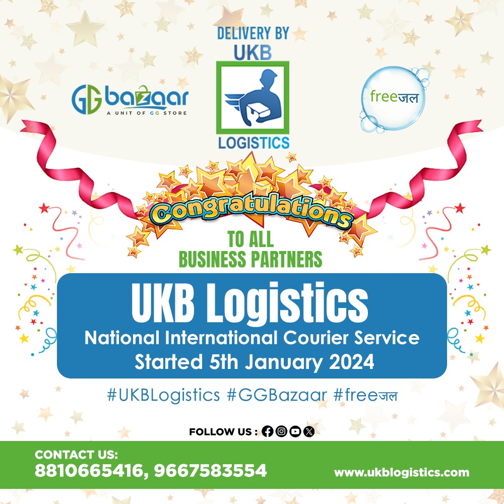 Congratulation 🎊 to All Business Partners 
UKB Logistics National International Courier Service Started 5th January 2024
#UKBLogistics
#GGBazaar 
#freeजल