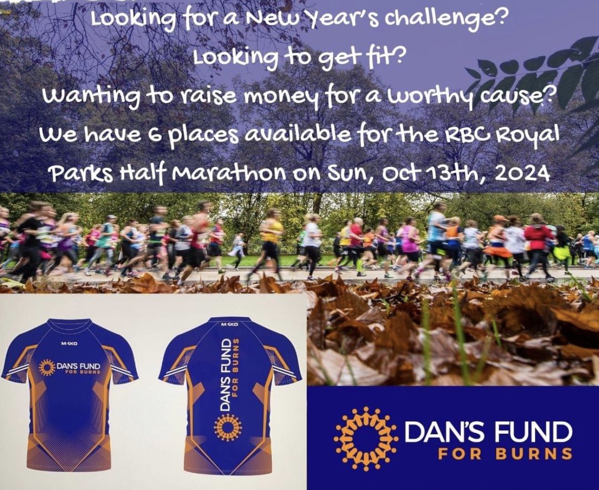 Get in touch if you’re keen to get fit and raise money for Dan's Fund For Burns at the RBC Royal Parks Half Marathon @RoyalParksHalf Sunday 13/10/24

We ask you to raise a minimum for £500 to cover the cost of places and make it worthwhile

We have 6 places left - don’t miss out!