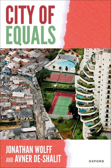 Jonathan Wolff & Avner De-Shalt, City of Equals - Oxford University Press, 2023 (print and open access) global.oup.com/academic/produ… @OUPAcademic @JoWolffBSG