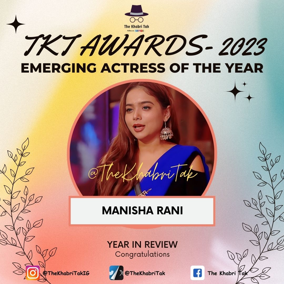 TheKhabriTak's tweet image. Awards 2023 #TheKhabriTak !!!!

Emerging Actress of the Year 2023 

#ManishaRani #AbhiSha 

Report by @TheKhabriTak