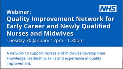 A great opportunity for all our preceptees and 3rd year learners. The focus is for those in their first 5 years of qualification. Please email england.qi.earlycareernursesandmidwives@nhs.net to register
