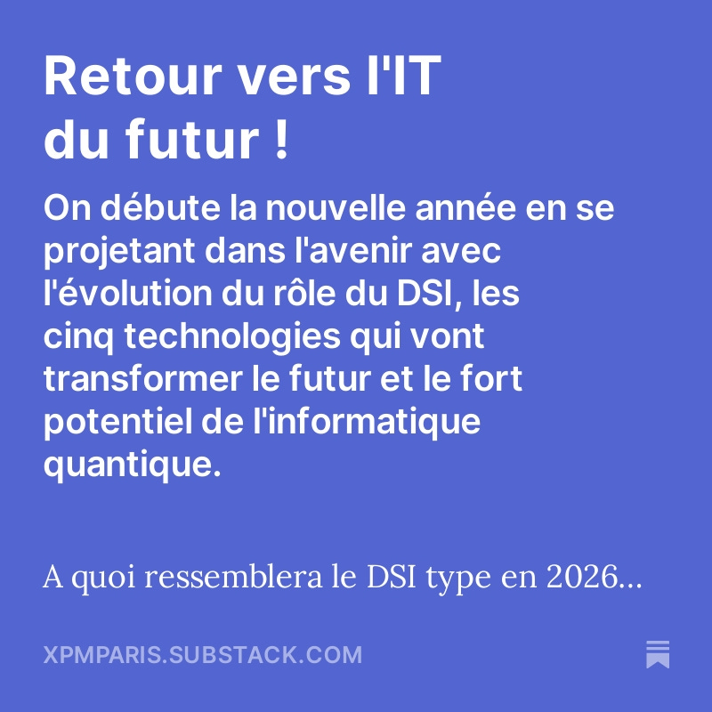 Retour vers l'#IT du futur ! 

À découvrir dans notre #newsletter #impactdigital !

open.substack.com/pub/xpmparis/p…