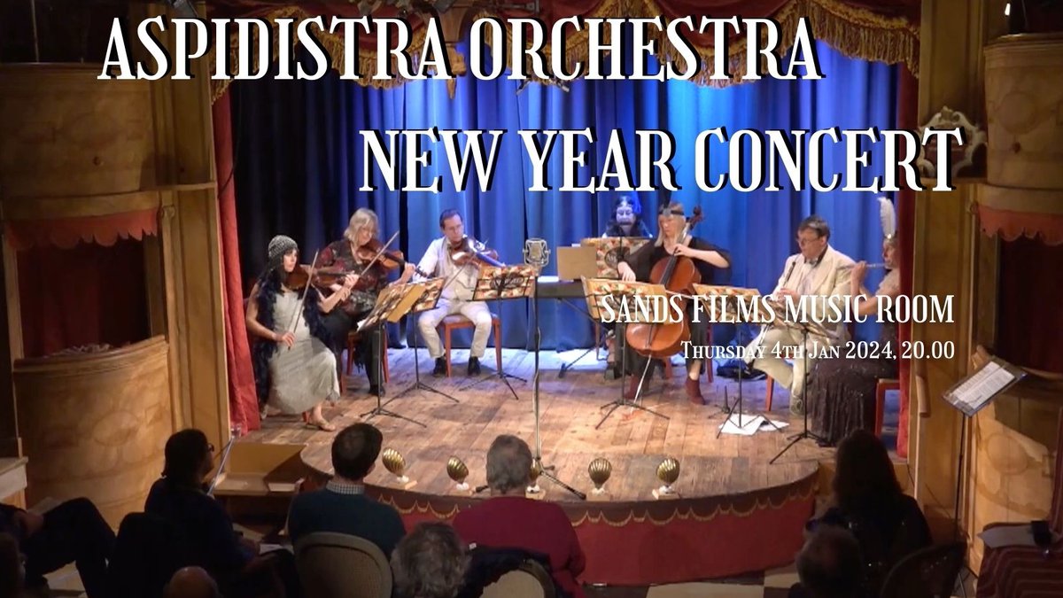Thursday 4th January:  NEW YEAR CONCERT with the Aspidistra Drawing Room Orchestra: Rotherhithe's alternative to Vienna! Join us in person for a joyful musical moment:  sandsmusic.eventive.org/schedule/655f7… or watch it at home; live or later: watch.eventive.org/sandsmusic/pla…