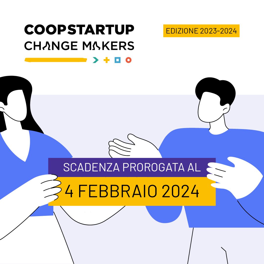 Prorogata la scadenza di #Coopstartup Changemakers!
L'obiettivo del bando è accompagnare lo sviluppo di idee imprenditoriali da realizzare in cooperativa, nel territorio di Bologna e Imola.
Qui tutti i dettagli per partecipare: coopstartup.it/changemakers