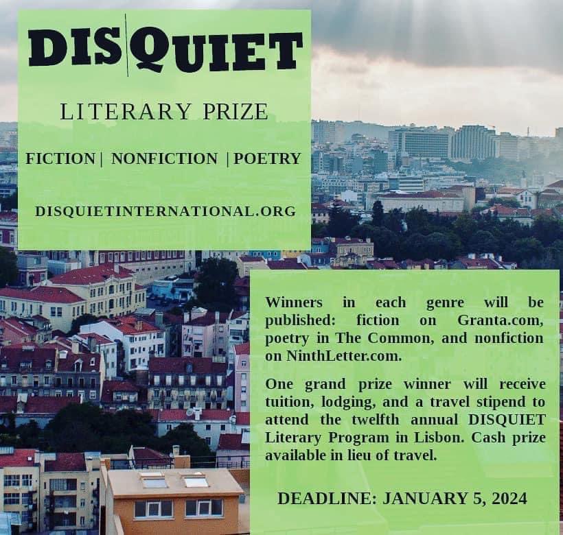 Disquiet ILP (@disquietilp) on Twitter photo Happy New Year! TOMORROW is the deadline to submit to the 2024 Disquiet Lit Prize!
Winners published in @granta_magazine <a href="/ninthletter/">Ninth Letter</a> <a href="/commonmag/">The Common</a>
Grand prize is a trip to our 2024 program in Lisbon! โจ๐ต๐น๐
disquietinternational.org/apply-now/ Happy New Year! TOMORROW is the deadline to submit to the 2024 Disquiet Lit Prize!
Winners published in @granta_magazine <a href="/ninthletter/">Ninth Letter</a> <a href="/commonmag/">The Common</a>
Grand prize is a trip to our 2024 program in Lisbon! โจ๐ต๐น๐
disquietinternational.org/apply-now/