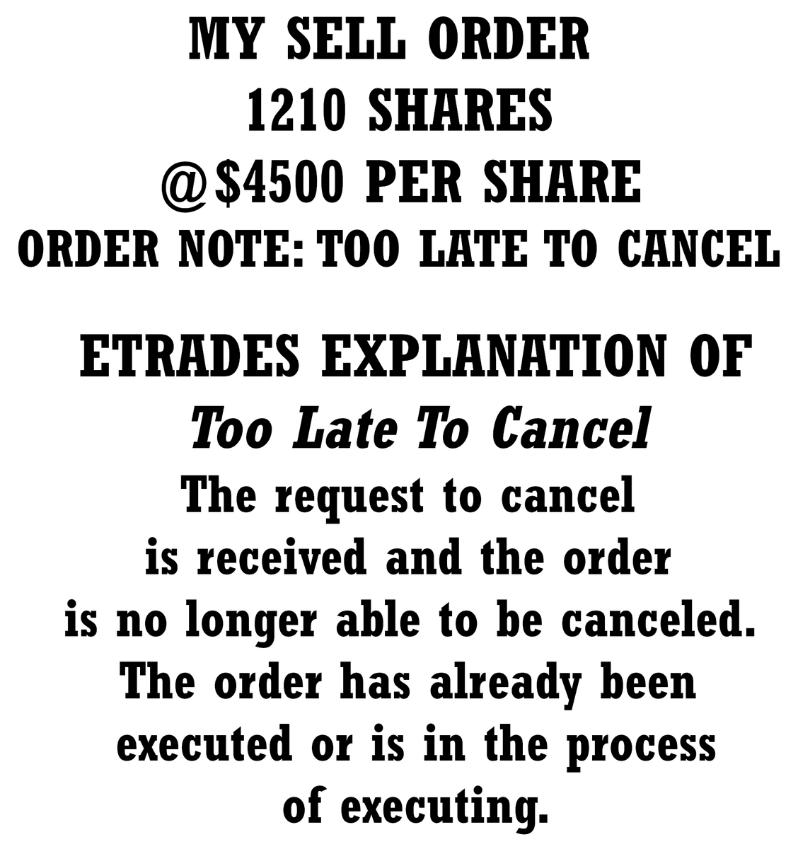 Giftsonglass's tweet photo. #MMTLP
ETRADE USERS
HOW MANY MORE PEOPLE HAVE
TOO LATE TO CANCEL
ON THEIR ETRADE ORDERS?
IF YOU DON'T WHAT DID THEY USE WHEN THEY CANCELLED YOUR ORDERS? https://t.co/L7yOGWbaTO