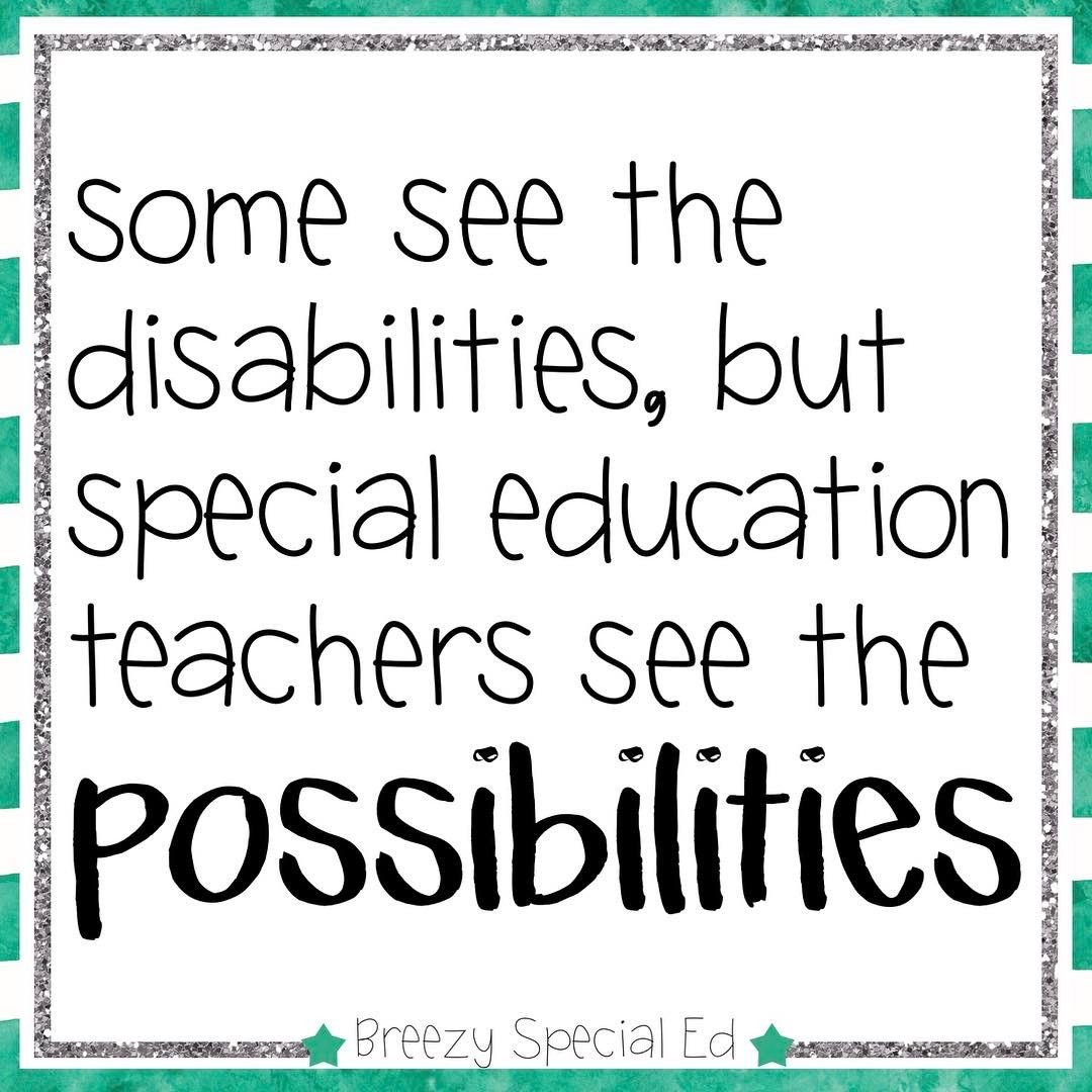 Some see the disabilities, but special education teachers see the possibilities #education #teachers #leadership #sped #autism #teachertwitter