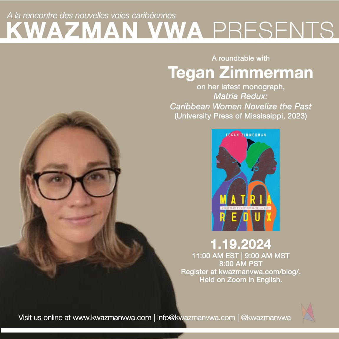 Bònn ane, bonne année, happy new year! We are delighted to kick things off with a convo with Tegan Zimmerman on her monograph, Matria Redux. The event will be held in English, via Zoom. Want to join us on January 19, 2024 at 11:00AM EST? Register here: kwazmanvwa.com/blog/