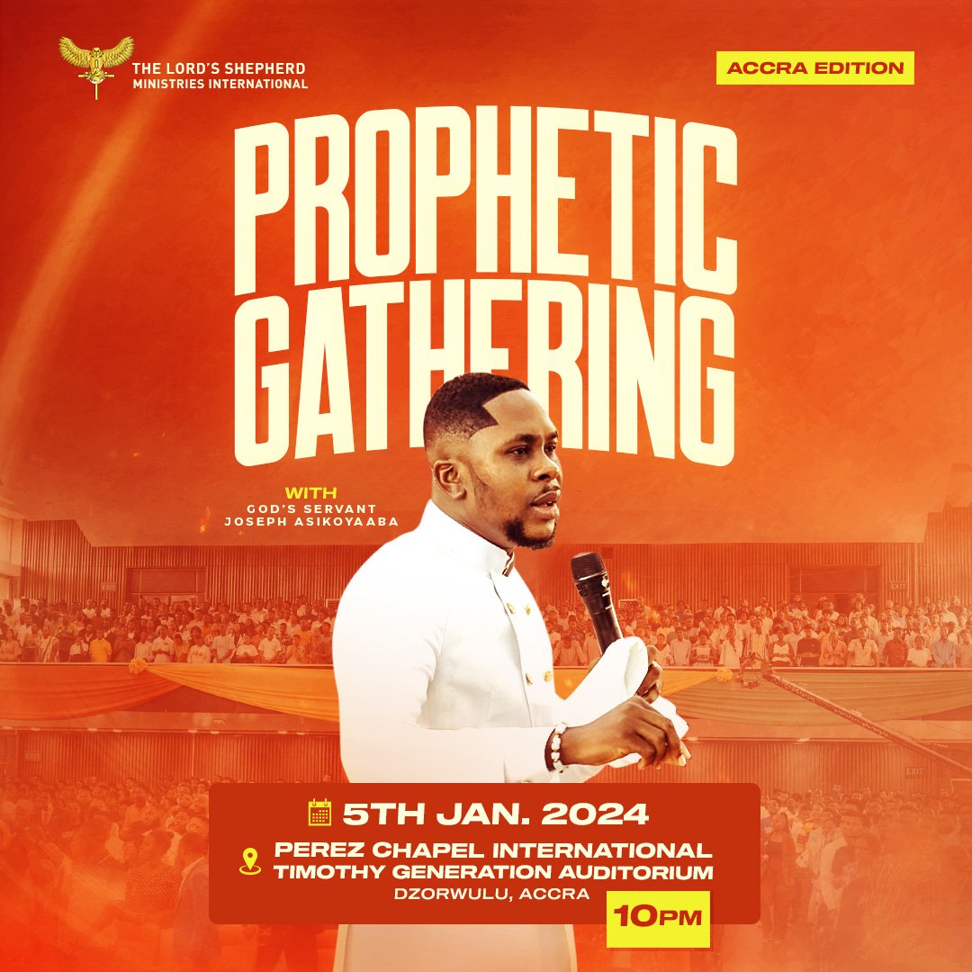 SHEPHERDITES's tweet photo. Prophetic Gathering | Accra Edition
with God's Servant Joseph Asikoyaaba
This Friday | 5th January, 2024
10PM
📍Perez Chapel International, Timothy Generation Auditorium, Dzorwulu.
Call 0558899273 or 0561741581 for more enquiries
#HisHand #TLS #shepherdites https://t.co/qlSZMAEoQy