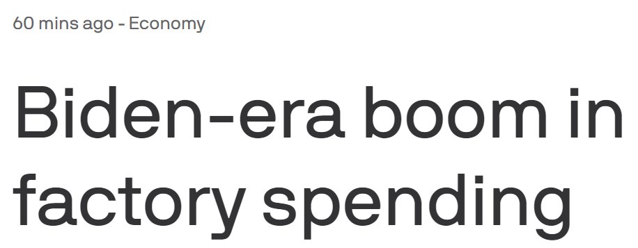 .@axios: 'Biden-era boom in factory spending' 'The Biden administration's signature legislation — particularly the CHIPs Act and Bipartisan Infrastructure Law has spurred a surge in construction spending that's buoyed the economy' axios.com/2024/01/04/bid…