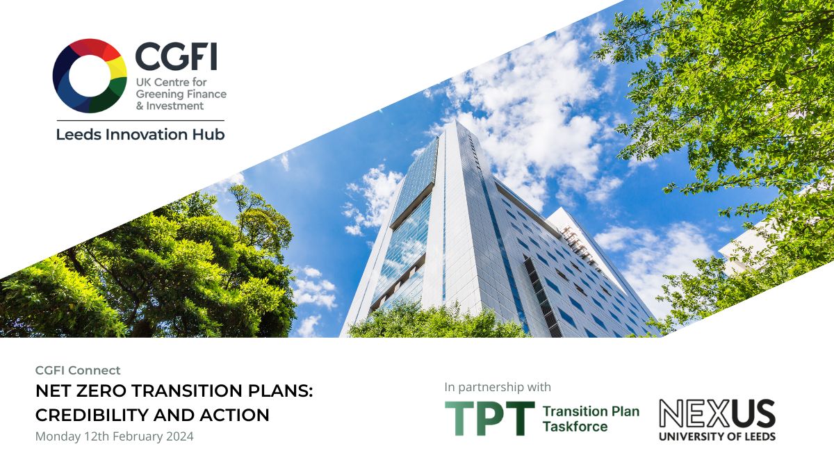 We're holding our next CGFI Connect event on 12th Feb in partnership with the @TPTaskforce and @nexusunileeds: cgfi.ac.uk/2024/01/leeds-….

Join us in Leeds to learn more about #transitionplan best practice, and how #transitionplans can enable net zero and climate resilience
