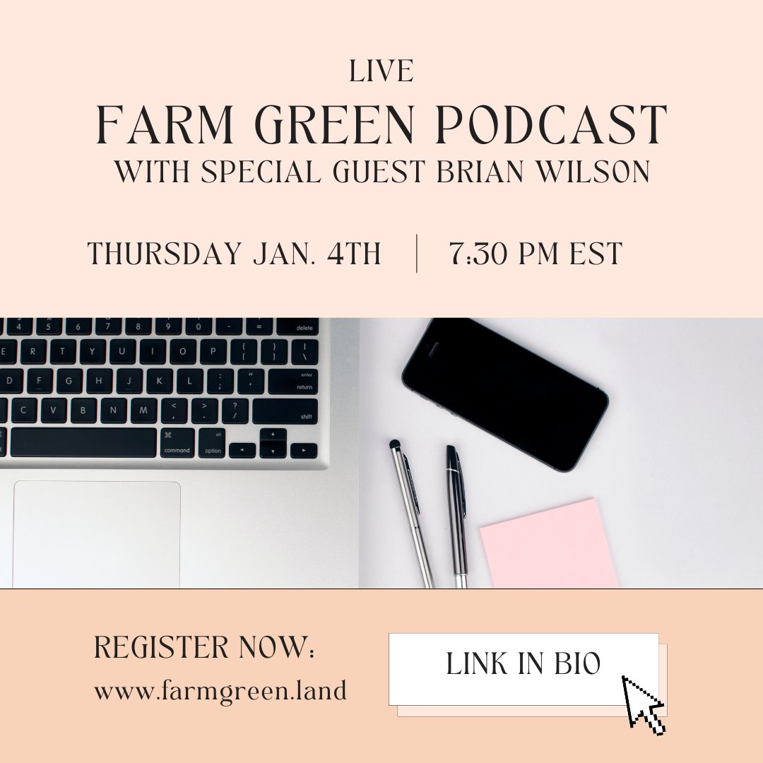 Join Farm Green Podcast Tonight at 7:30 PM EST. Featuring, Brian Wilson, a 35 year career trader. Register at farmgreen.land/events