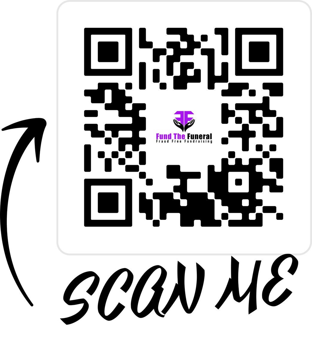 #scanhere #fundthefuneral #qrcode #fraudfree #easytodo