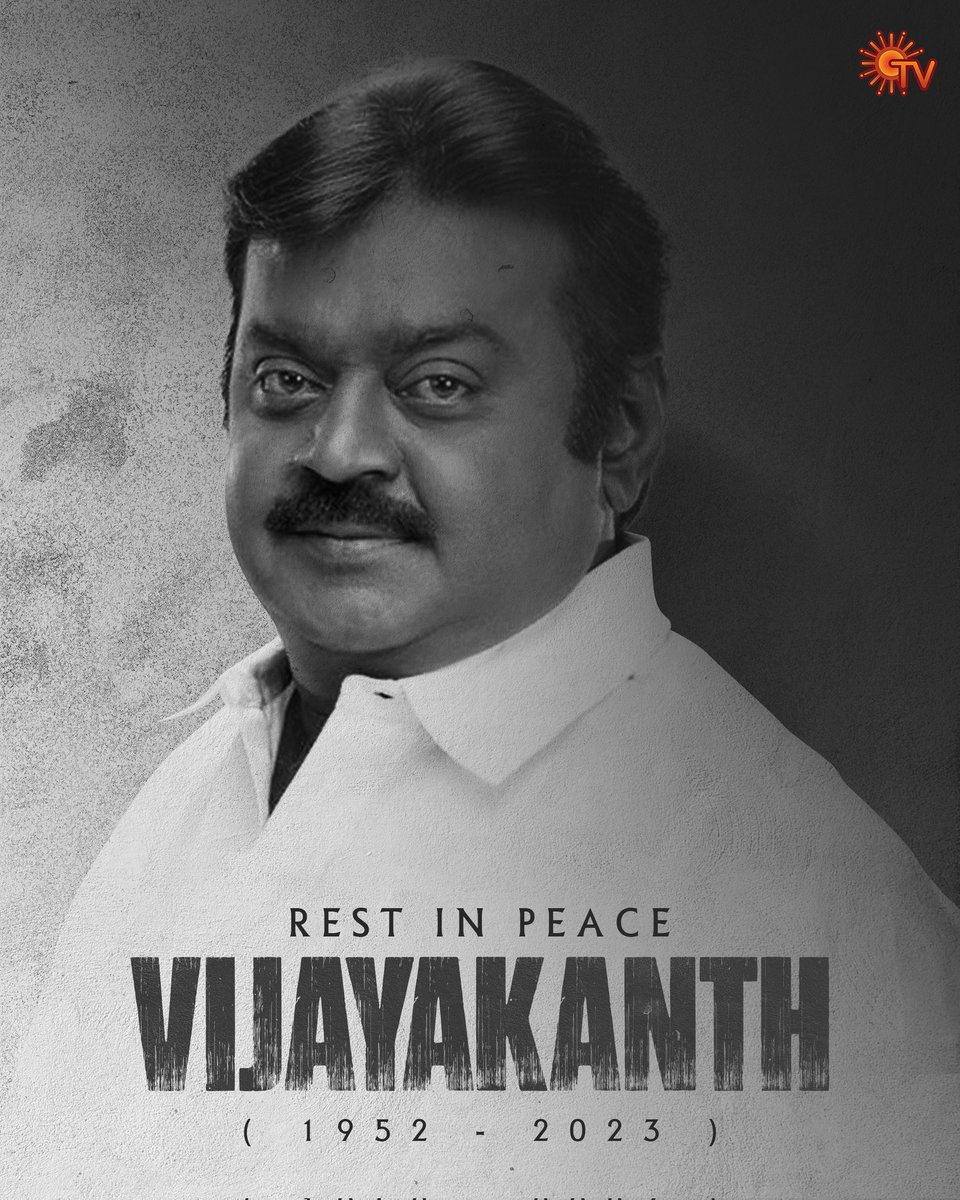 SunTV's tweet photo. Farewell to a cinematic icon and legend #Vijayakanth. 

Rest in peace our dear Captain 💔! 

#RIPVijayakanth https://t.co/f84Y3RoYwc