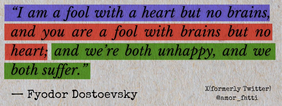 ― Fyodor Dostoevsky, The Idiot