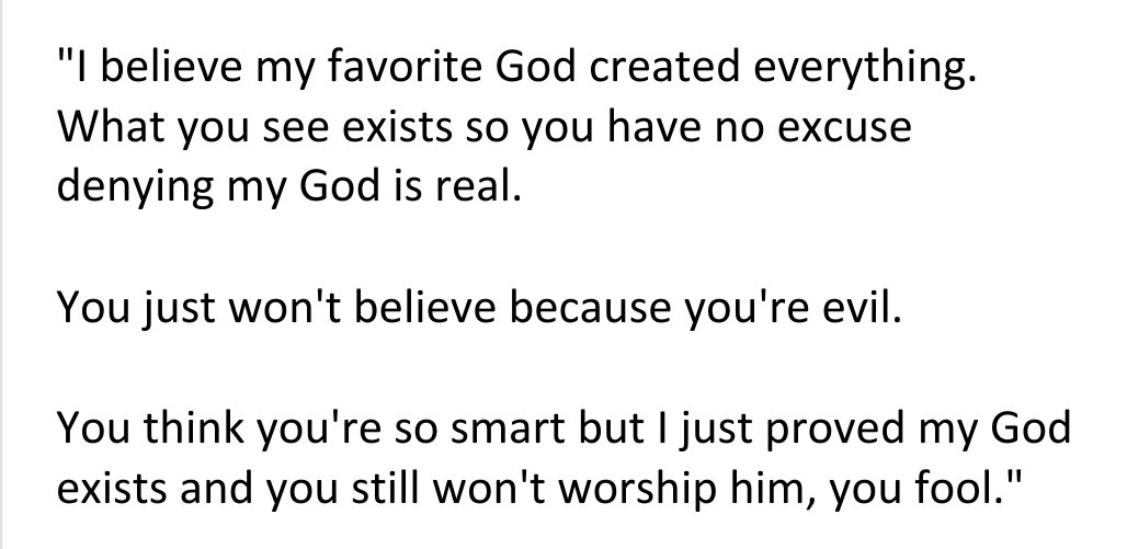 CharlieSkeptic's tweet image. Modern Translation:
Romans 1:20-22

Moral of the story:
Idiots always think they're the intelligent ones. 

#evilbible #CircularReasoning