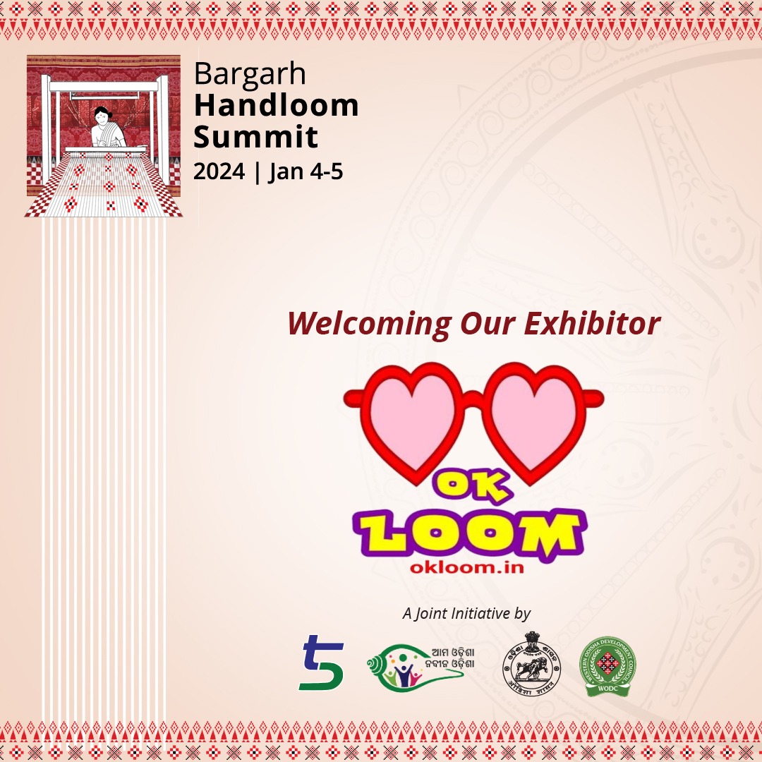 We are pleased to welcome #OKLOOM as an exhibitor at the National Handloom Summit 2024 in Bargarh on Jan 4th-5th. 

Join us in celebrating their unique contributions to the world of handcrafted excellence!
#BHS2024 #okloom #odishahandlooms #odishahandloom