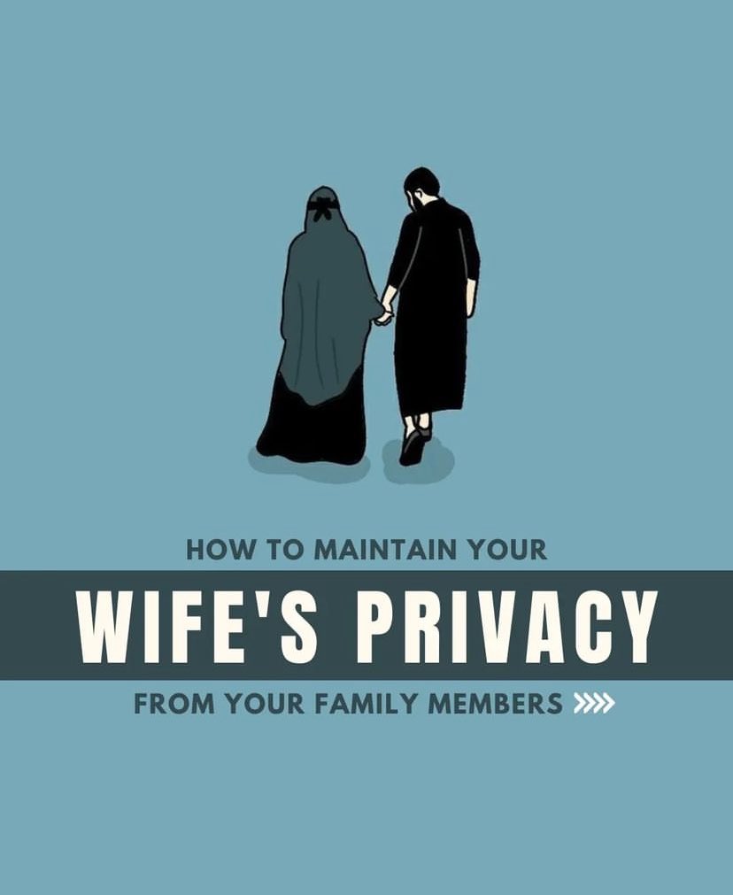 How to maintain your wife’s privacy from your family members