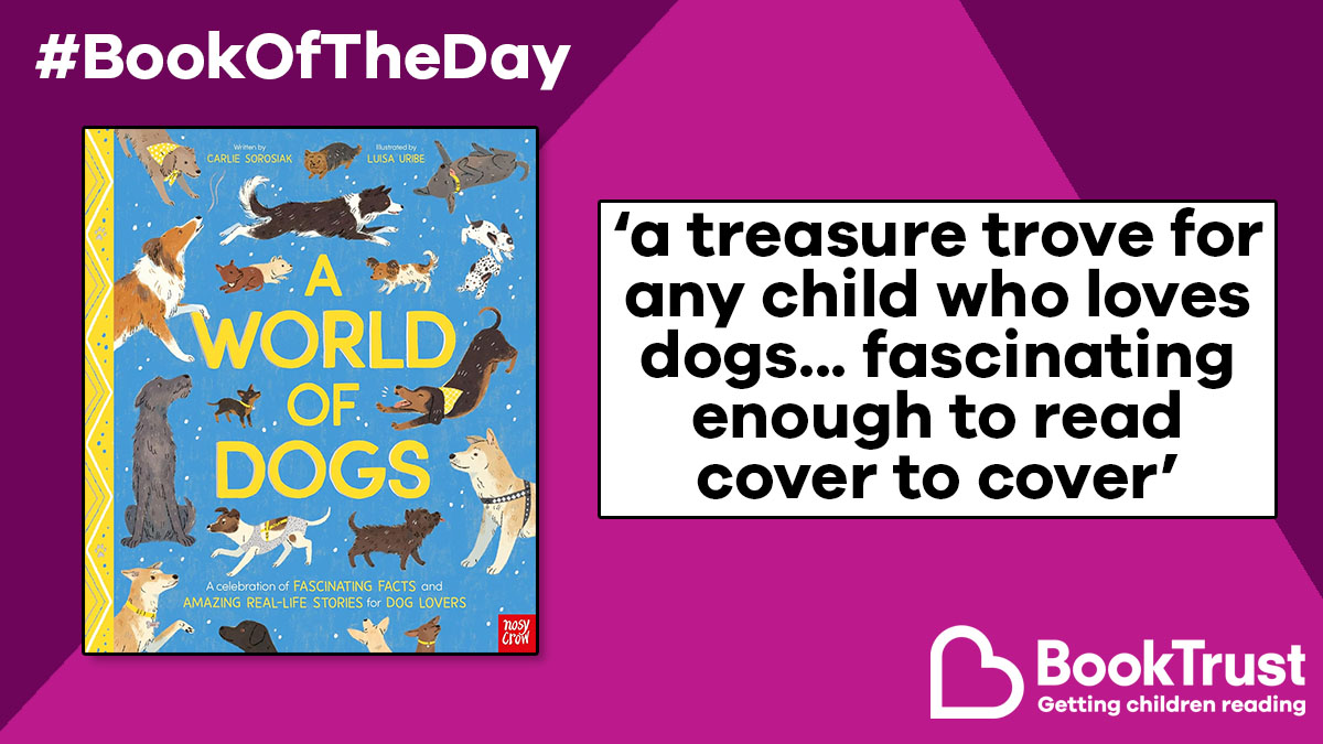 Our #BookOfTheDay is a truly brilliant example of non-fiction - and would be perfect for any animal lovers! #AWorldOfDogs from @carliesorosiak and @lupencita is packed with fabulous facts, interesting info and delightful illustrations: booktrust.org.uk/book/a/a-world… @NosyCrow