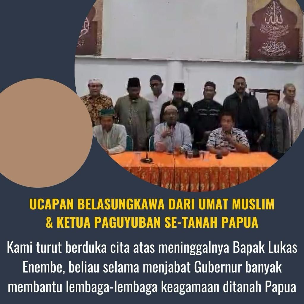 Ucapan Belasungkawa Dari Umat Muslim &amp; Ketua Paguyuban Se-Tanah Papua
#PapuaKondusif #PapuaNKRI #LukasEnembeMeninggal