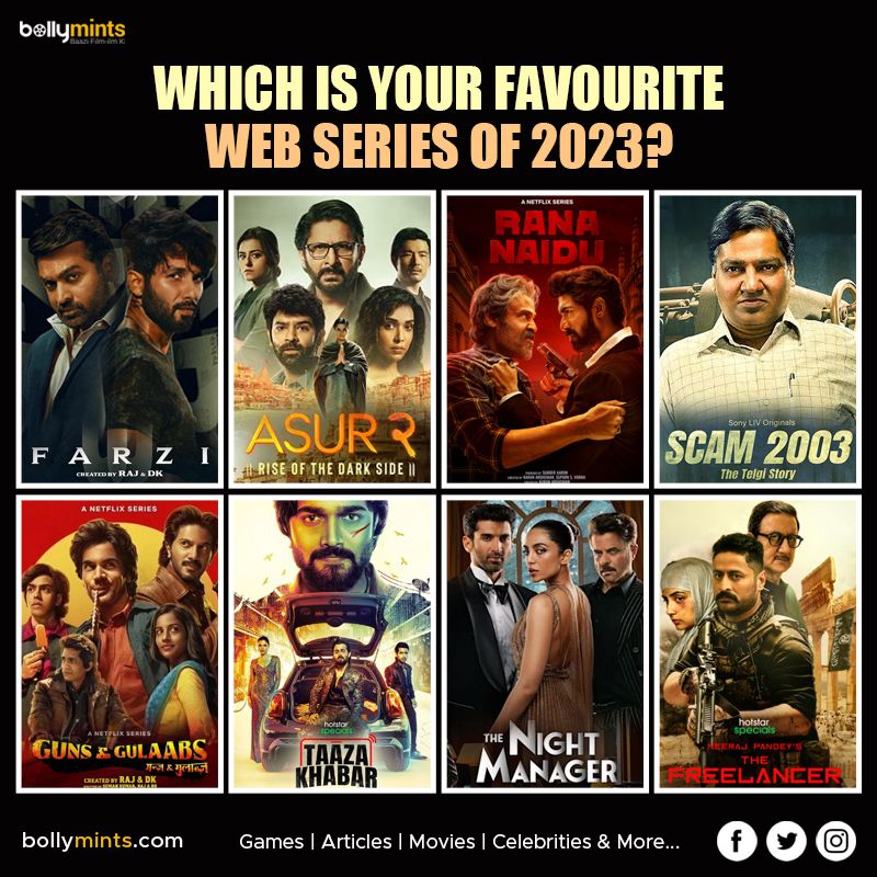 Which Is Your #Favourite #WebSeries Of 2023?
#Farzi #Asur #RanaNaidu #Scam2003 #GunsAndGulaabs #TaazaKhabar #TheNightManager #TheFreelancer